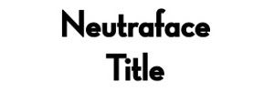 Font Neutraface for Engraved Brick